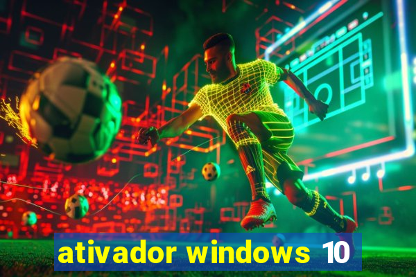 ativador windows 10